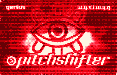 Pitchshifter - Genius/WYSIWYG