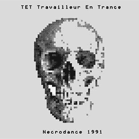 TET Travailleur En Trance - Necrodance 1991